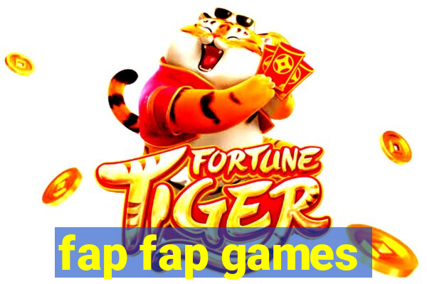 fap fap games